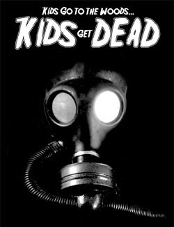 kids get dead Kids Go To the Woods Premiere