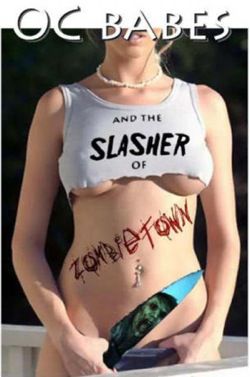 ocbabesposter 1 Slasher of ZombieTown