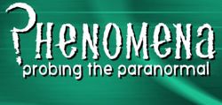 Phenom header lt Phenomena: Probing the Paranormal