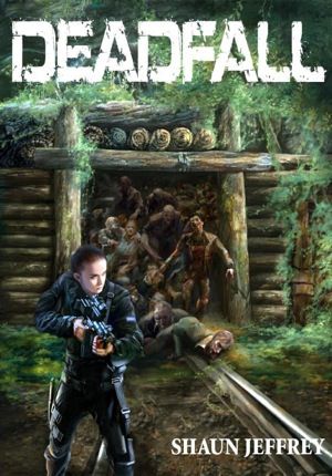 deadfall Deadfall by Shaun Jeffrey