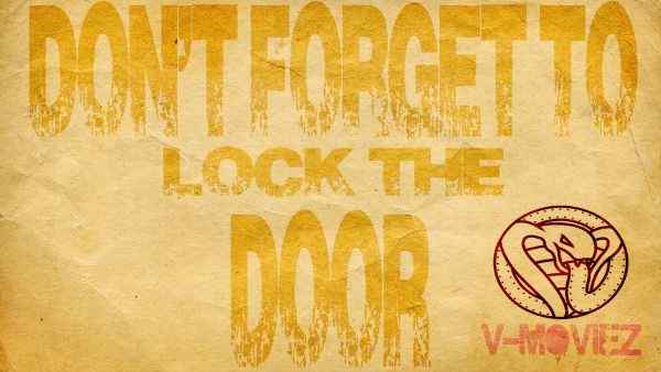 Don't Forget To Lock The Door | Horror Society