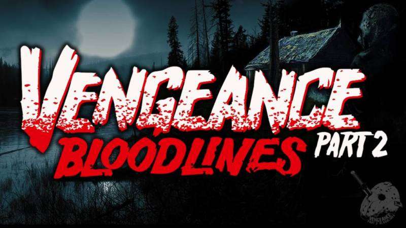 Vengeance 2 Fan Film Friday the 13th: Vengeance 2 (Crowd Funding) – Horror Society