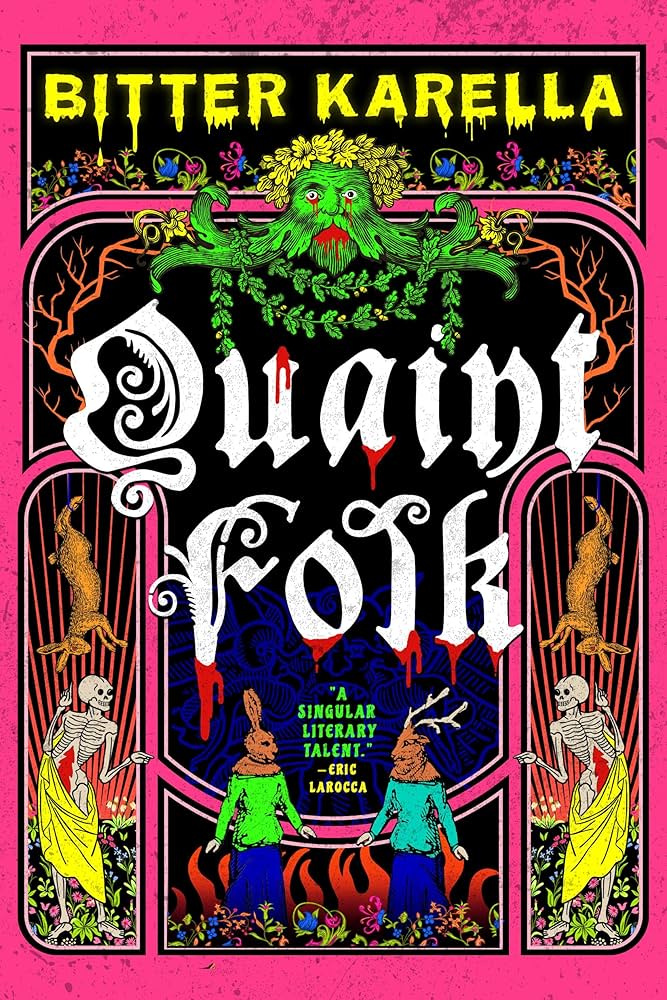 Queer, Thrillingly Subversive Folk Horror: QUAINT FOLK by Bitter Karella